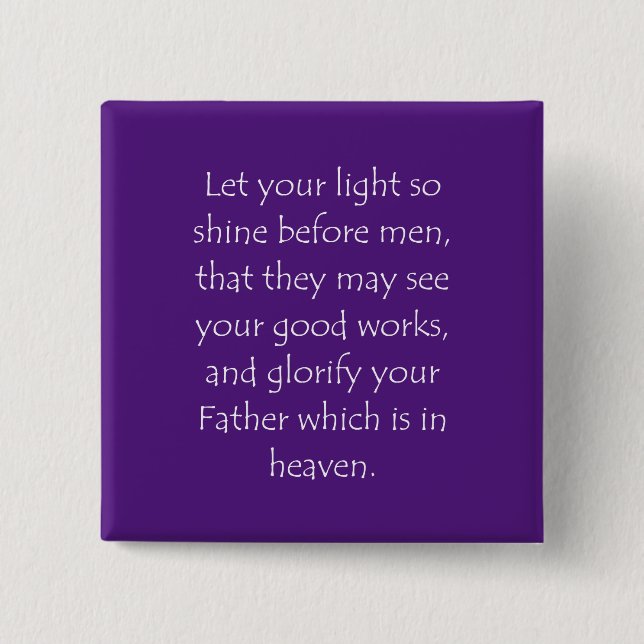 Zitat der Schrift Matthew 5 16 Button (Vorderseite)