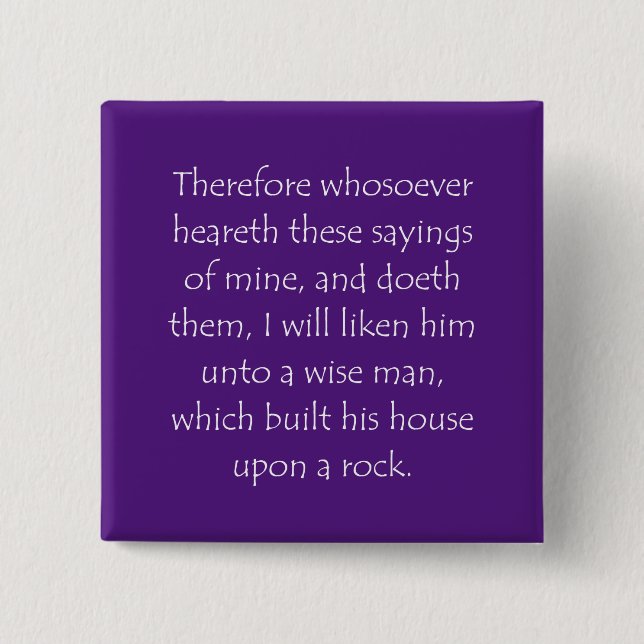 Zitat der Schrift Matthew 7 24 Button (Vorderseite)