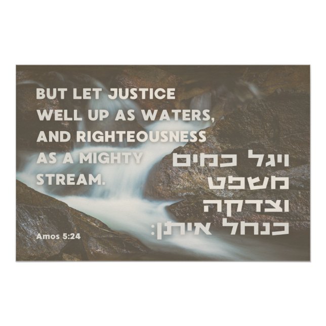 Zitat des hebräischen Propheten Amos Gerechtigkeit Poster (Vorderseite)