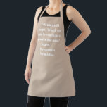 Zitat des modernen beigefarbenen individuellen Nam Schürze<br><div class="desc">Moderne,  beige und weiß individuelle Name Text Satz Zitat Schürze. Maßgeschneiderter weißer Text,  beige schlichte Hintergrundfarbe. Geeignet für Köche,  Koch,  Keramik,  Keramiken,  Handwerk,  Arbeit,  Küche,  Backen,  Grillen,  Grill,  sowie Geschäfte und Geschäfte etc.</div>