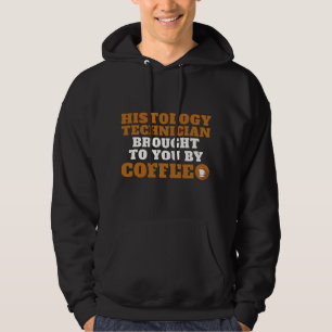 Zitat eines Histologie-Technikers, das durch Kaffe Hoodie