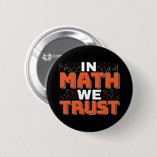 Zitat eines Mathematiklehrers - Wir vertrauen auf  Button