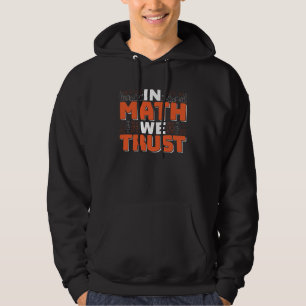 Zitat eines Mathematiklehrers - Wir vertrauen auf Hoodie