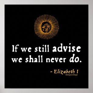 Zitat Elizabeth I auf Unentschlossenheit Poster