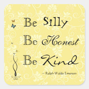 Zitat Emerson sei Albern, ein freundlicher Aufkleb Quadratischer Aufkleber