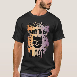 Zitat Frauen Männer jeder will eine Katze sein T-Shirt