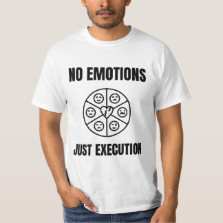 Zitat für eine Handelsmentalität ohne Emotionen T-Shirt