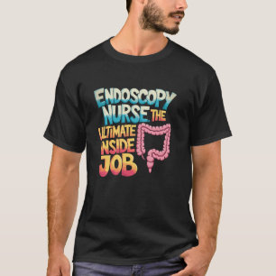 Zitat für Endoskopie-Krankenschwester für Endo-Kra T-Shirt