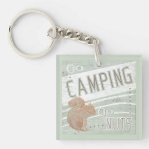 Zitat   gehen Camping oder gehen Nüsse Schlüsselanhänger