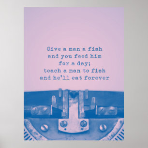 Zitat "Gib einem Mann einen Fisch" Poster
