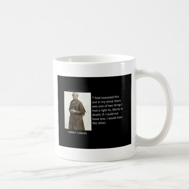 Zitat Harriet Tubman Kaffeetasse (Rechts)