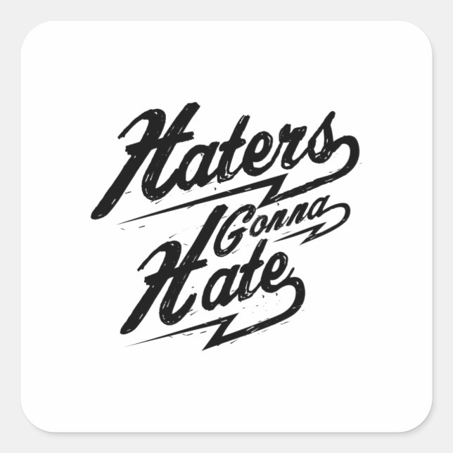 Zitat - Haters Gonna Hate - hell Quadratischer Aufkleber (Vorderseite)
