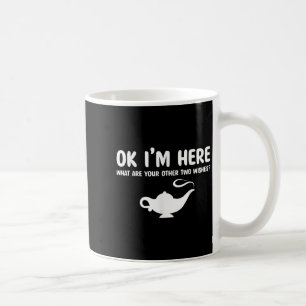 Zitat holen Sie lustiges Sprichwort Ok Ich bin hie Kaffeetasse