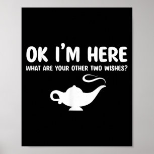 Zitat holen Sie lustiges Sprichwort Ok Ich bin hie Poster