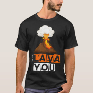 Zitat I Lava Sie T-Shirt
