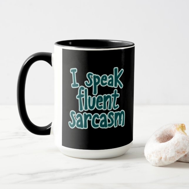 Zitat, ich spreche Fluent Sarcasm Tasse (Mit Donut)