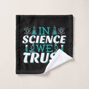 Zitat 'In Science We Trust' - Lehrer Waschlappen