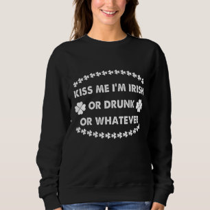 Zitat Kiss Me Ich bin Irish St Patrick's Day Sweatshirt