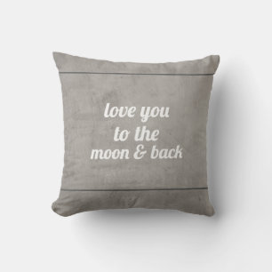 Zitat Kissen Liebe Sie zum Mond und zurück