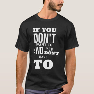 Zitat ohne Druck T-Shirt