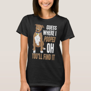 Zitat Pitbull Ratschlag, wo ich Gekackt Oh, Sie we T-Shirt