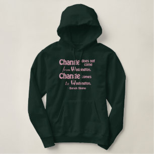 Zitat Präsidenten-Barack Obama, Änderung kommt Bestickter Hoodie