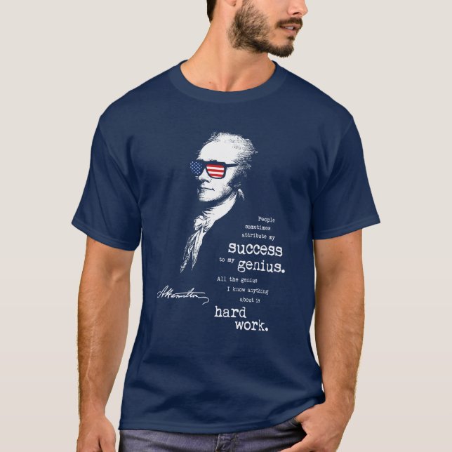 Zitat-Sprichwort Alexanders Hamilton. Motivierend T-Shirt (Vorderseite)
