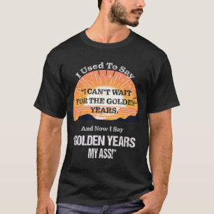 Zitat Sr. Bürger im Alter Alt werden alt Rente T-Shirt