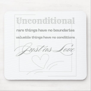 Zitat über bedingungslose Liebe Mousepad
