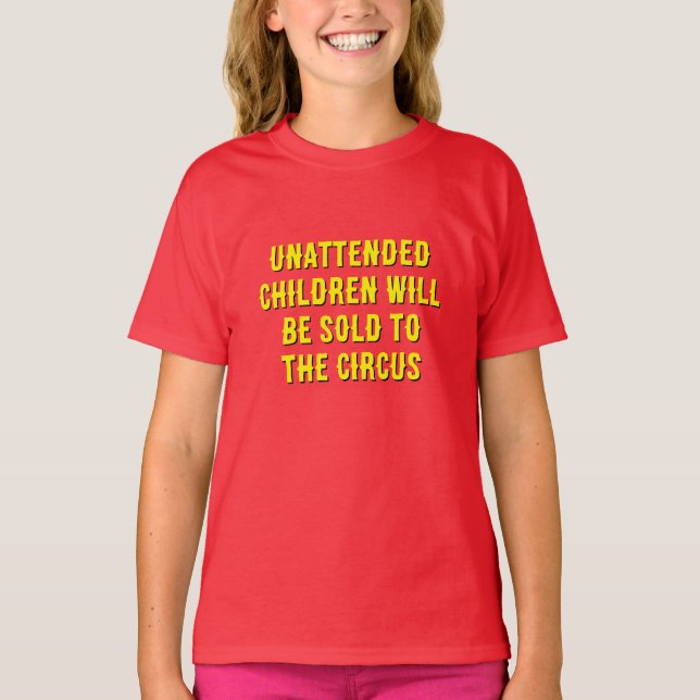 Zitat "Unbeaufsichtigte Kinder" T-Shirt (Vorderseite)