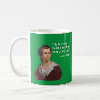 Zitat von Abigail Adams zum Schreiben Kaffeetasse
