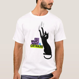 Zitat von einer frechen Katze – „Ich mache was ich T-Shirt