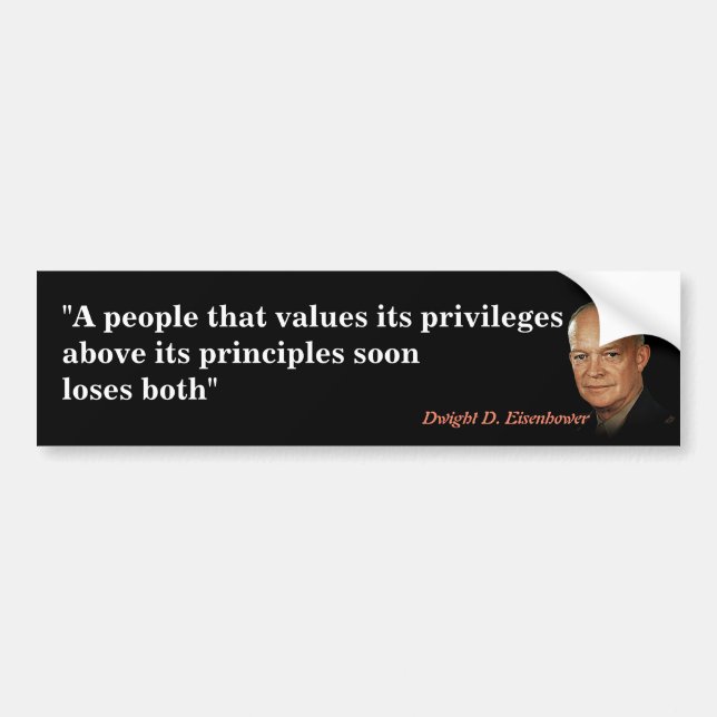 Zitat von Eisenhower über Privilegien und Grundsät Autoaufkleber (Vorne)