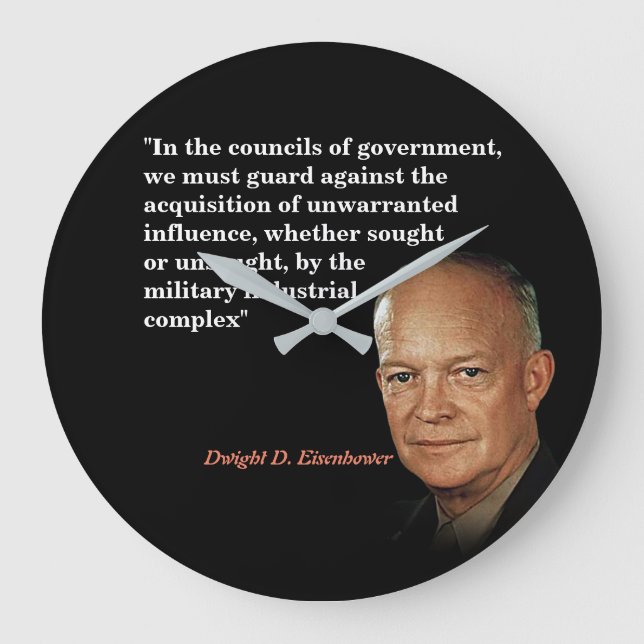 Zitat von Eisenhower zum militärischen Industrieko Große Wanduhr (Vorderseite)