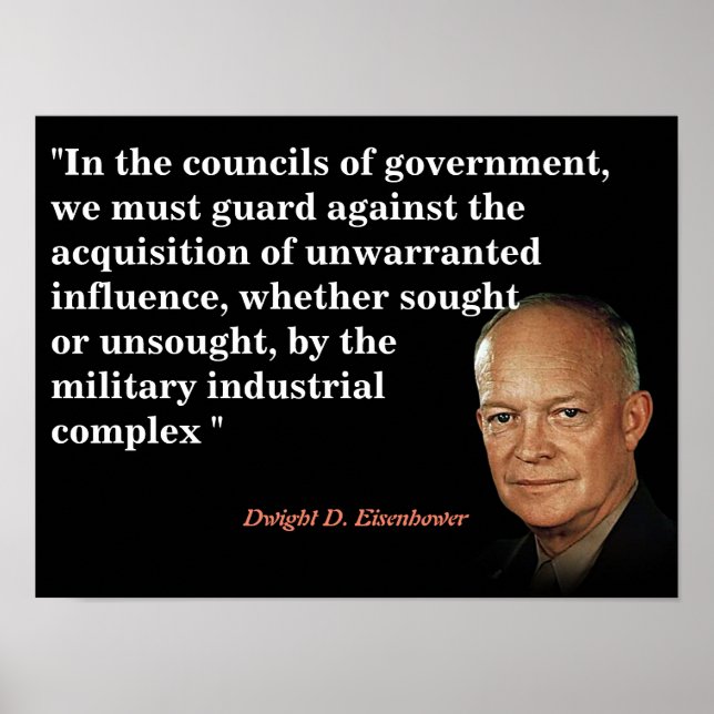 Zitat von Eisenhower zum militärischen Industrieko Poster (Vorne)