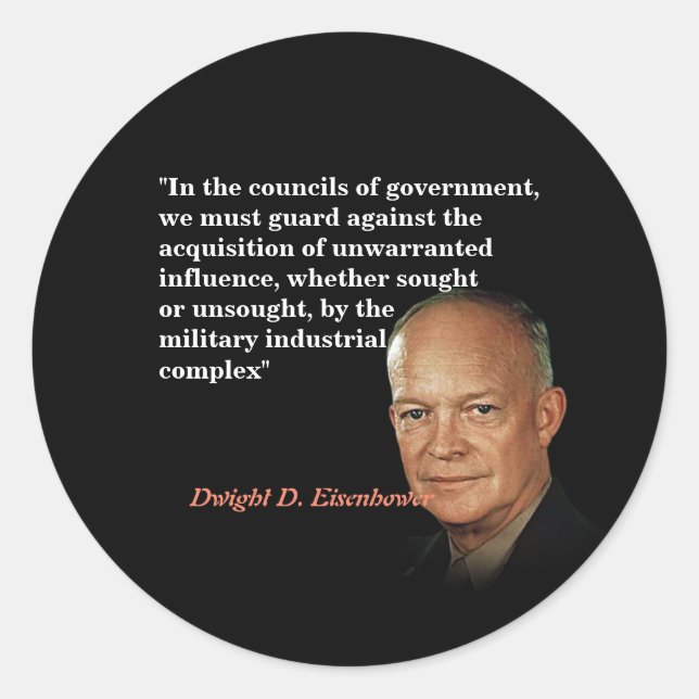 Zitat von Eisenhower zum militärischen Industrieko Runder Aufkleber (Vorderseite)
