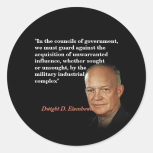 Zitat von Eisenhower zum militärischen Industrieko Runder Aufkleber