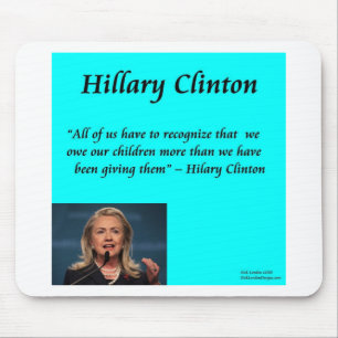Zitat von Hillary Children "for the Children" Mousepad