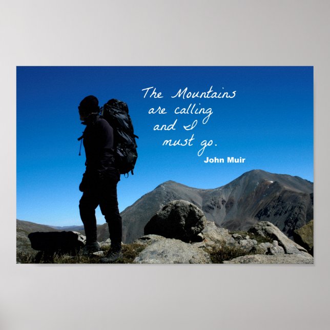 Zitat von John Muir: Die Berge rufen Poster (Vorne)
