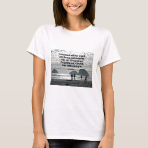 Zitat von John Muir T-Shirt