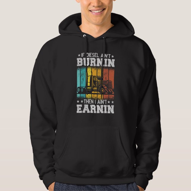 Zitat von LKW-Fahrern, wenn Diesel nicht verbrannt Hoodie (Vorderseite)