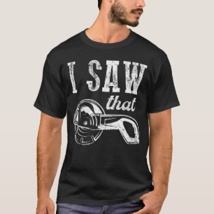 Zitat von Lumberjack Ich sah, dass Carpenter T-Shirt