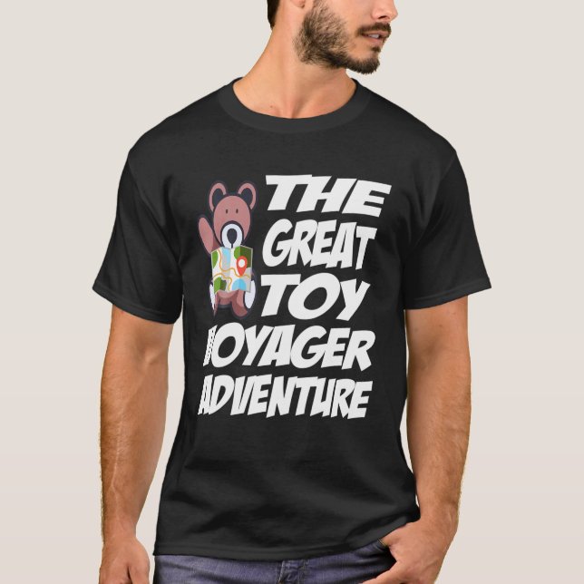 Zitat von lustigem Spielzeug, Spielzeug-Voyage T-Shirt (Vorderseite)