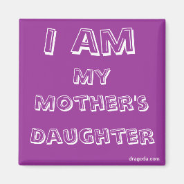 Zitat von Mama Daughter Magnet