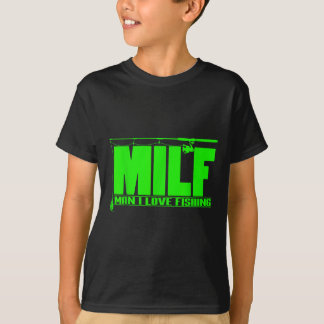 Zitat von Milf Man I Liebe Fischfang T-Shirt