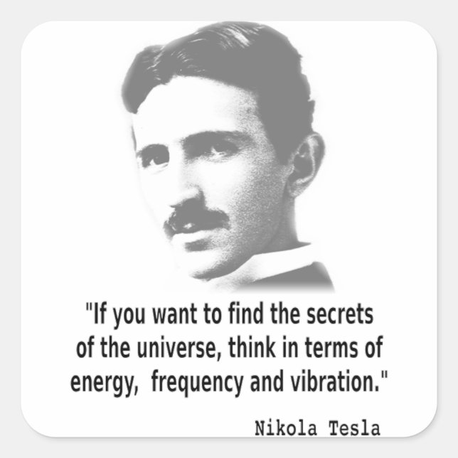 Zitat von Nikola Tesla Quadratischer Aufkleber (Vorderseite)