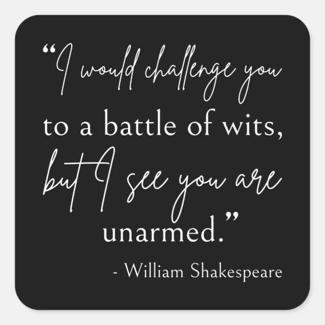 Zitat von Shakespeare - Kampf der Stärken II Quadratischer Aufkleber (Vorderseite)