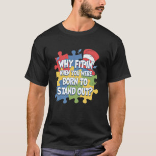 Zitat zum Autismus-Bewusstsein T-Shirt