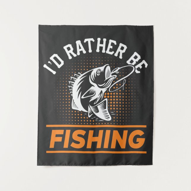 Zitat zum Fischfang Ich würde eher Männer Fischen  Wandteppich (Vorderseite)