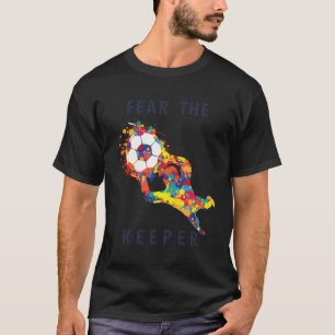 Zitat zum Fußballball Funny Goalie Keeper T-Shirt